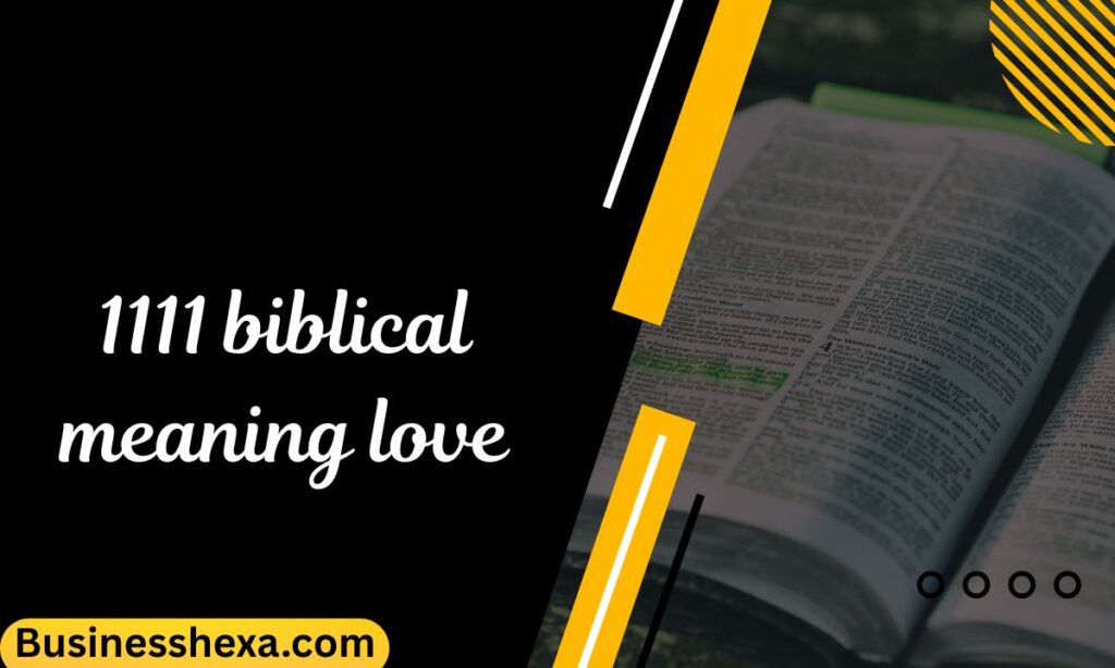 1111 biblical meaning love
