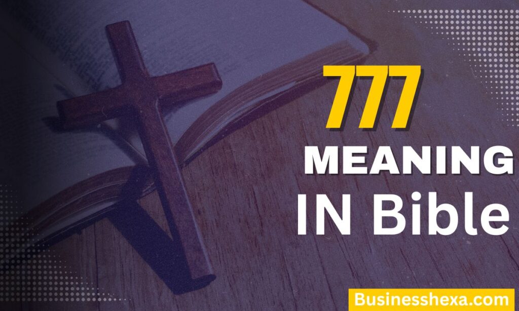777 Meaning in the Bible