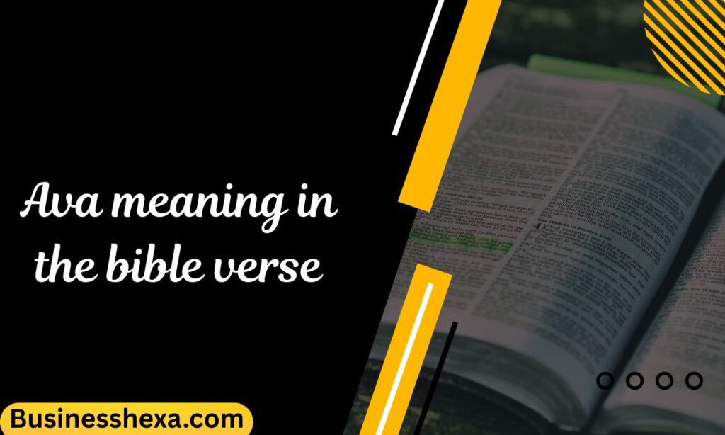 Ava meaning in the bible verse
