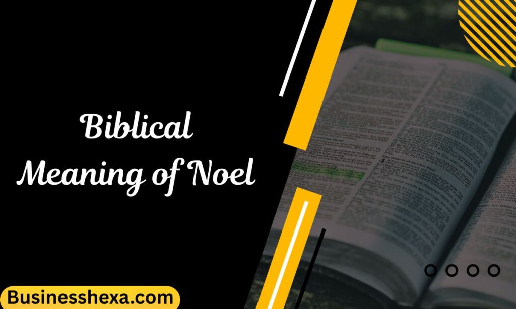 Biblical Meaning of Noel