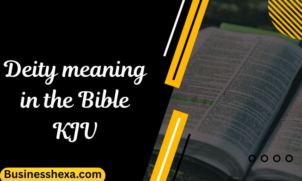 Deity meaning in the Bible KJV