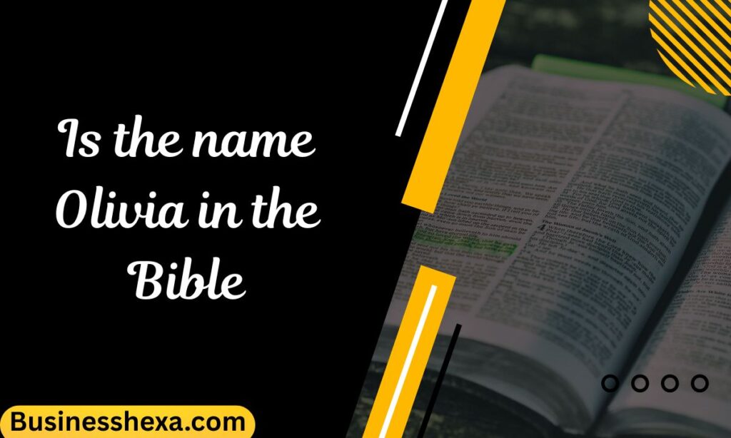 Is the name Olivia in the Bible