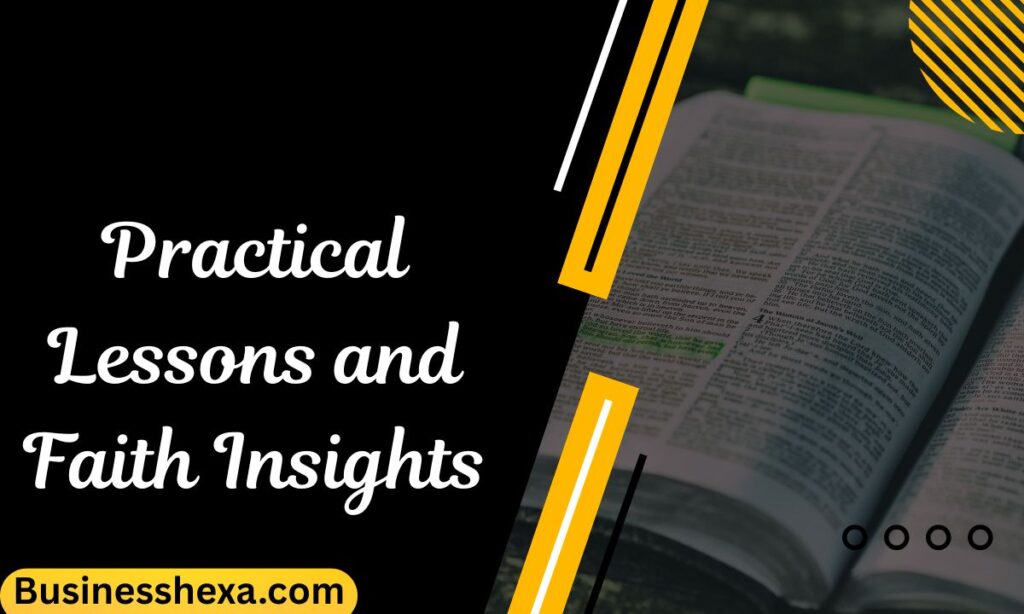 Practical Lessons and Faith Insights 