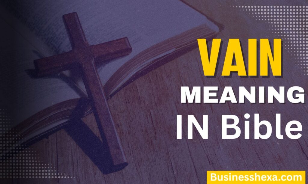 Vain Meaning in the Bible