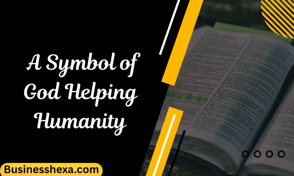 _A Symbol of God Helping Humanity