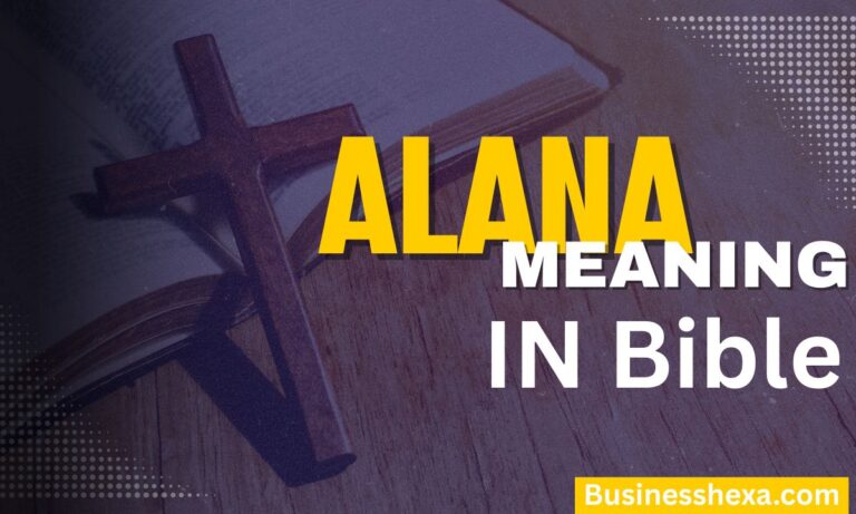 Alana Meaning in the Bible