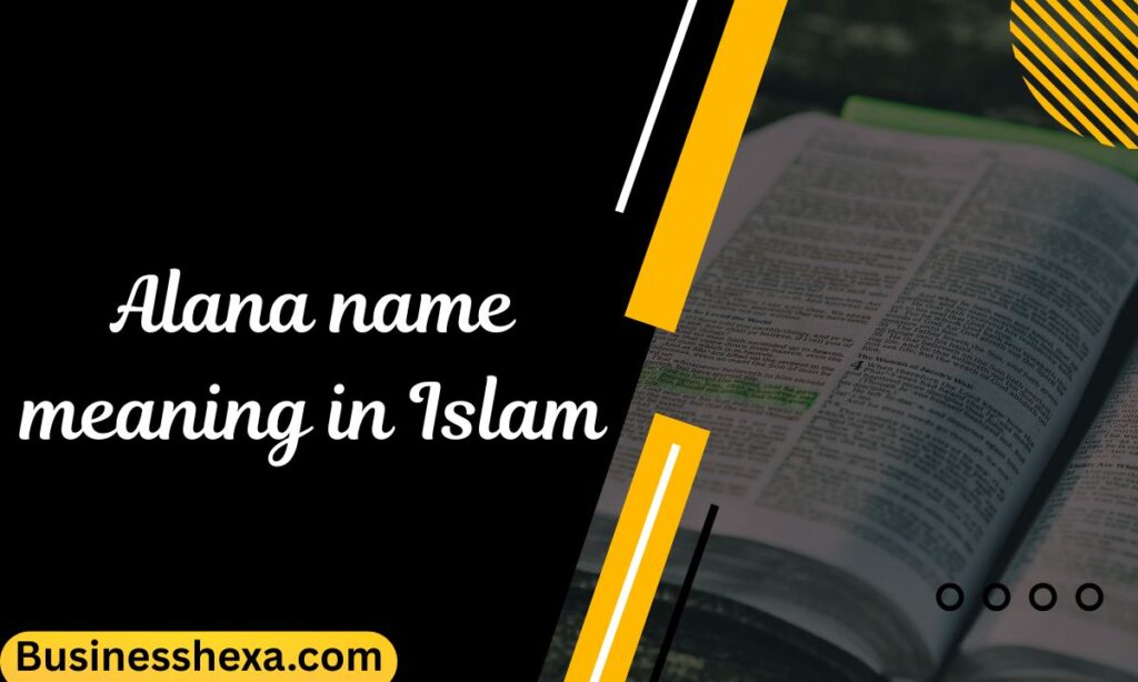 Alana name meaning in Islam