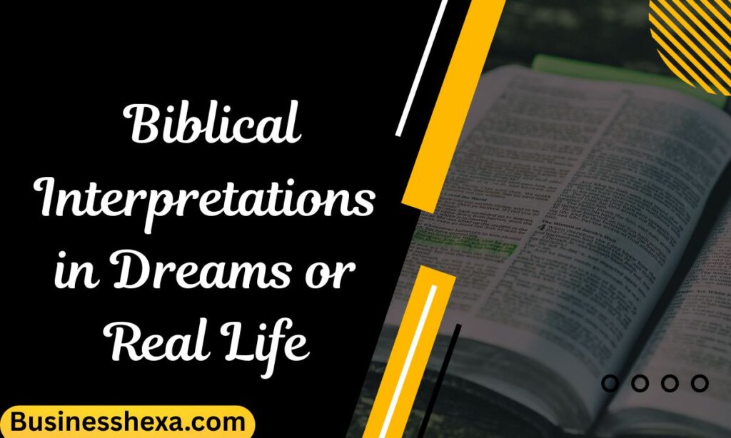 _Biblical Interpretations in Dreams or Real Life