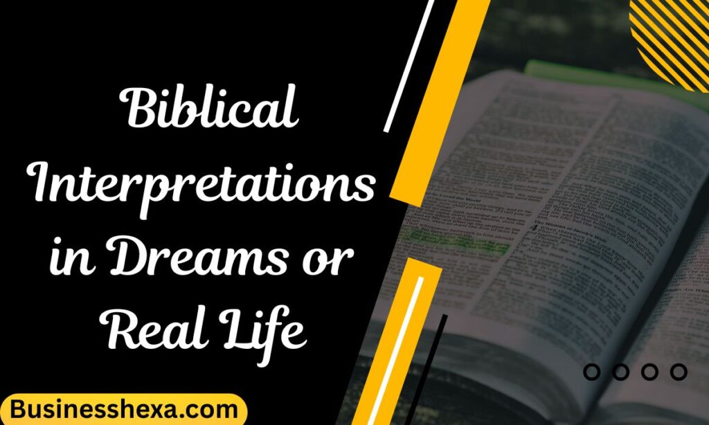 _Biblical Interpretations in Dreams or Real Life (2)
