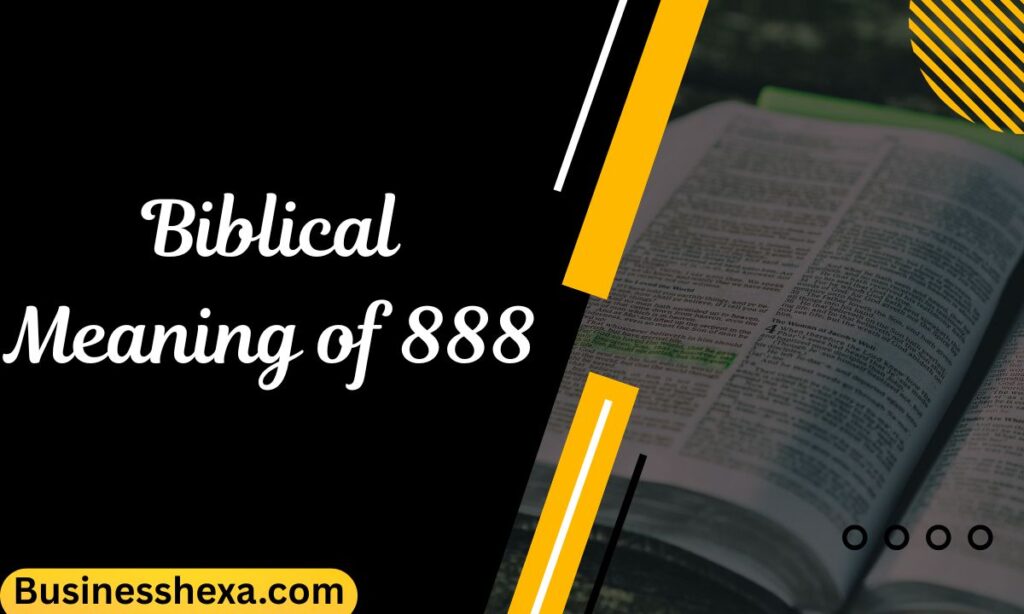 Biblical Meaning of 888