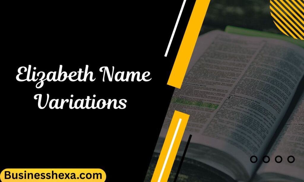 _Elizabeth Name Variations
