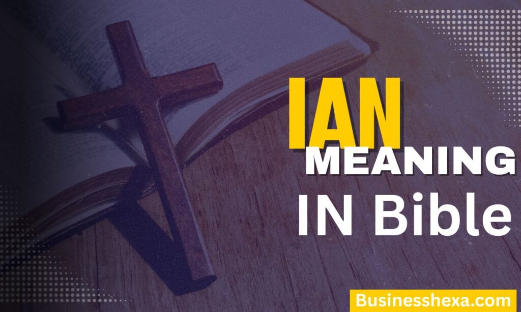 Ian Meaning in the Bible