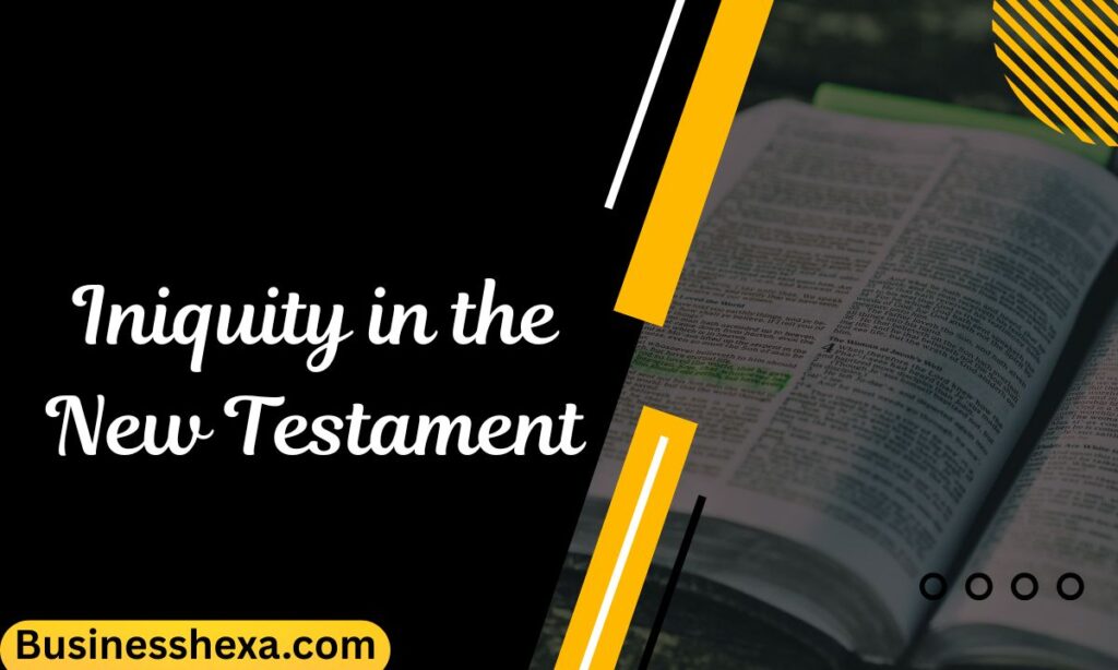 Iniquity in the New Testament
