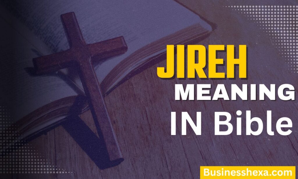 Jireh Meaning in the Bible