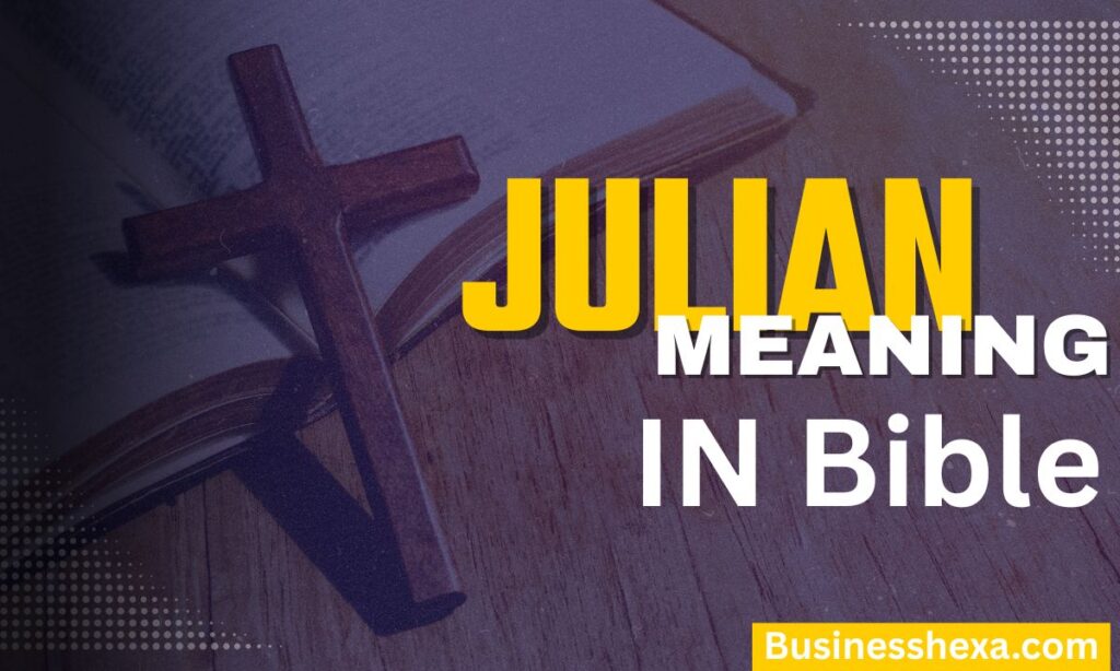 Julian Meaning in Bible