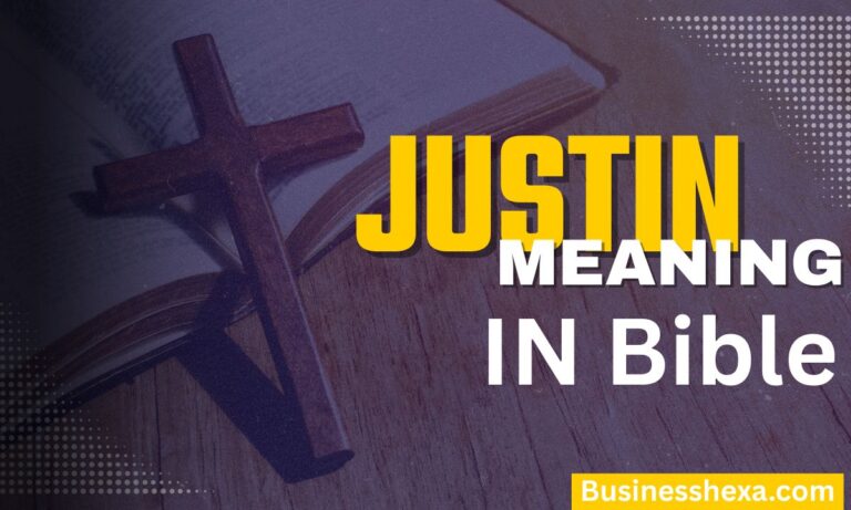 Justin Meaning in the Bible