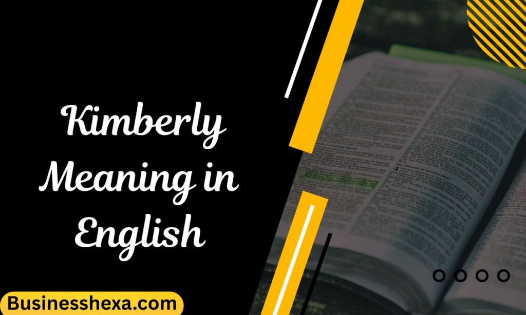 _Kimberly Meaning in English