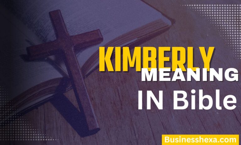 Kimberly Name Meaning in Bible