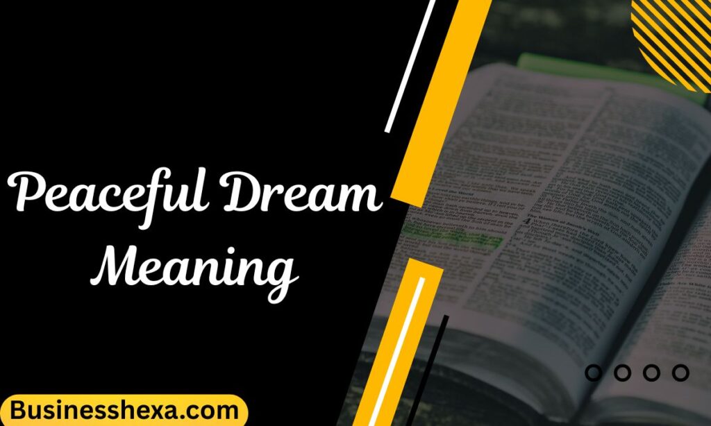 Peaceful Dream Meaning