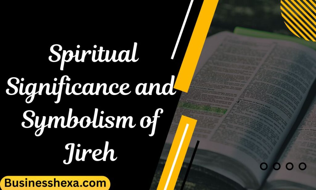 _Spiritual Significance and Symbolism of Jireh
