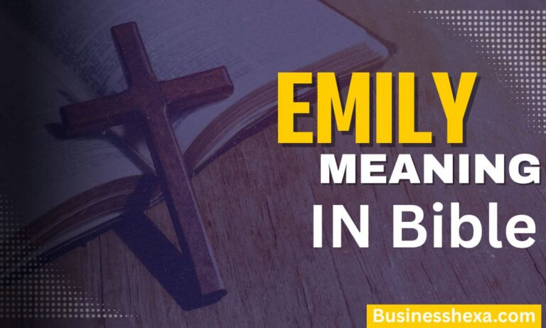 _The Biblical and Spiritual Meaning of the Name Emily