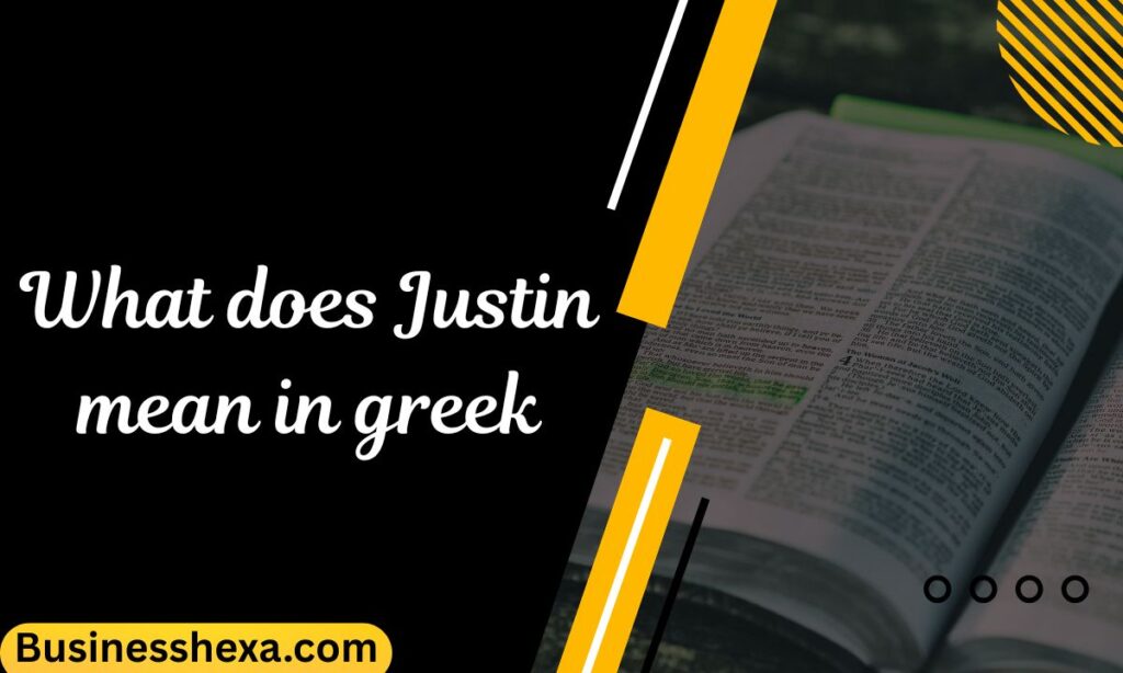 What does Justin mean in greek