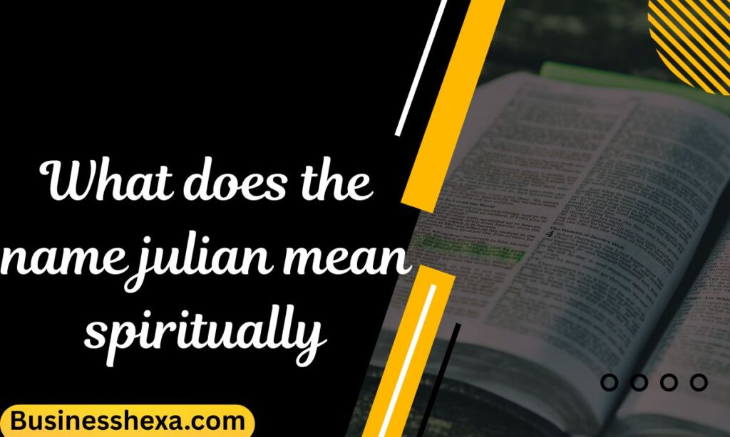 What does the name julian mean spiritually