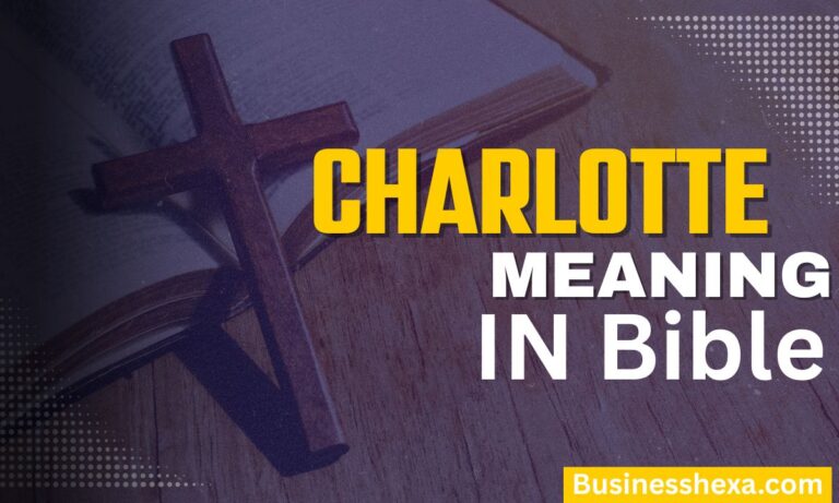 Charlotte Name Meaning in the Bible