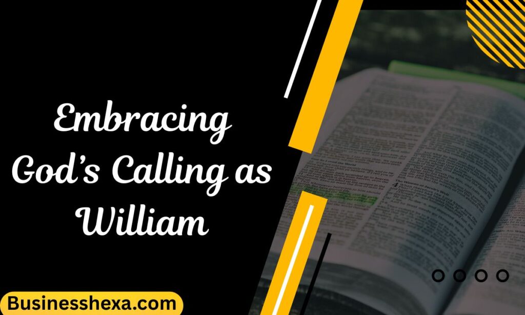 Embracing God’s Calling as William