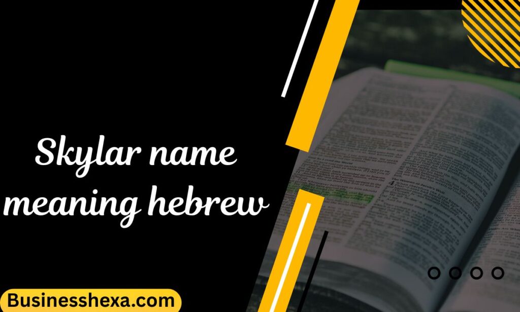 Skylar name meaning hebrew