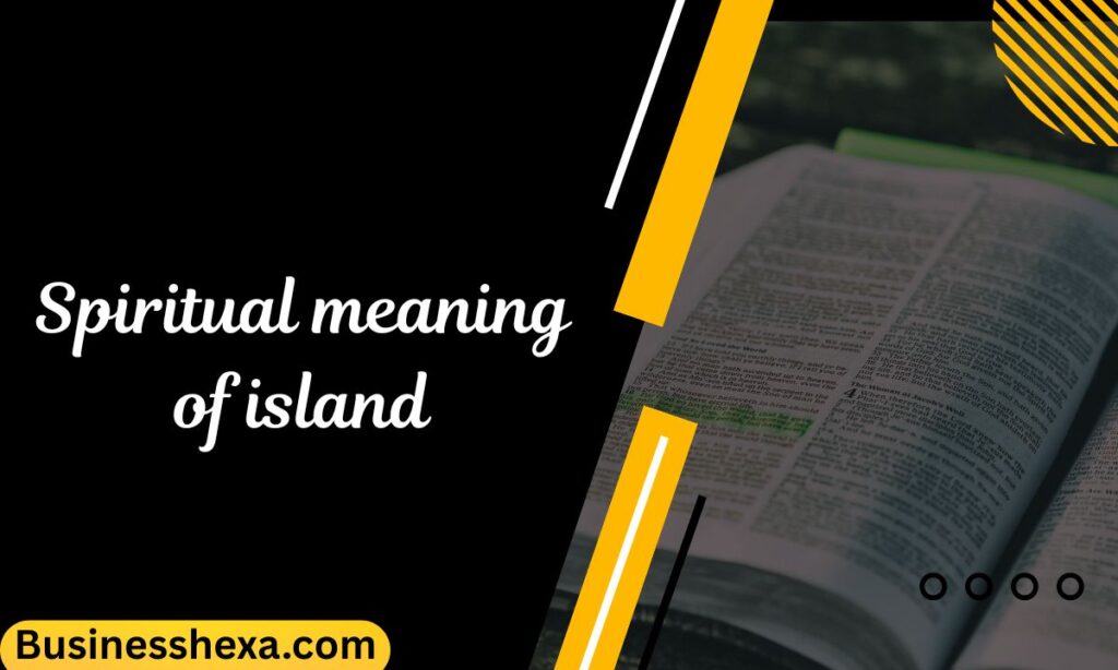 Spiritual meaning of island