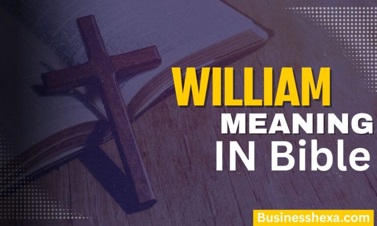 The Biblical Meaning of William Faith, Strength, and Godly Leadership