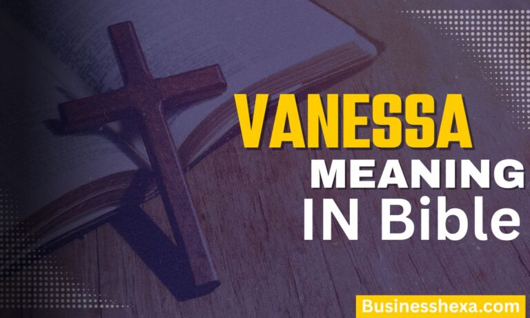 Vanessa Meaning in the Bible