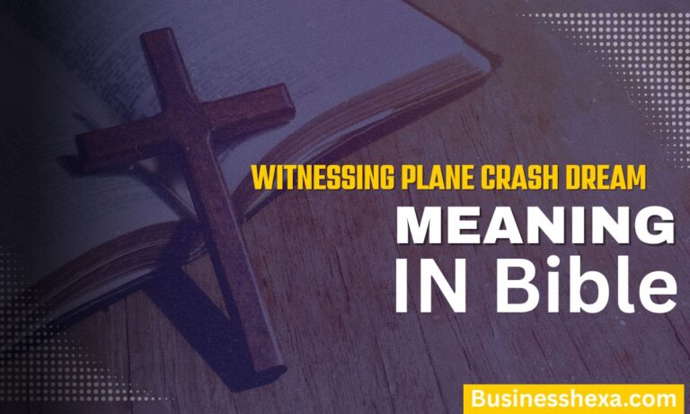 Witnessing Plane Crash Dream Meaning Biblical Secrets Explained (2026)
